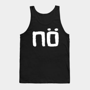 Nö, Deutsch, German word, No, Nope, Nein Tank Top